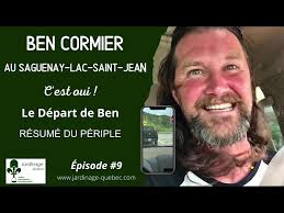 BEN CORMIER AU SAGUENAY-LAC SAINT-JEAN ÉPISODE 9