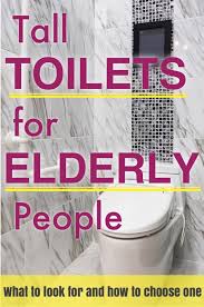 Probably the tallest bowl in the world. Tall Toilets For Elderly People Buyer S Guide For Comfort Safety