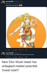 Shortly thereafter, he posted a frivolous picture featuring the bitcoin logo. Elon Musk Elonmusk 11h Replying To Wanna Buy Some Bitcoin Elon Musk Elonmusk 6h Twitter Thought I Got Hacked Locked My Account Haha New Elon Musk Tweet Has Untapped Market Potential Invest Now