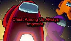 Cheat Among Us Always Impostor 100 Work Gameversi Com