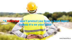 A Hard Hat Won T Protect You From A Head Injury Unless It S On Your Head Hard Hat Head Injury Hats
