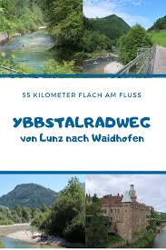 Start in lunz am see: Ybbstalradweg Von Lunz Nach Waidhofen Radtour Radtouren Osterreich Radwege Osterreich