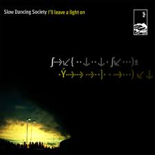 I Ll Leave A Light On Slow Dancing Society