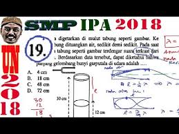 Gelombang bunyi merambat dengan kecepatan tertentu. Download Pembahasan Soal Unbk Ipa Un Smp 2018 No 19 Resonansi Pipa Organa In Mp4 And 3gp Codedwap