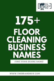 375 Best Floor Cleaning Business Names Thebrandboy Com Cleaning Business Names Business Names Cleaning Business