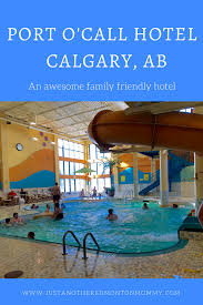 Review A Weekend At The Port O Call Hotel In Calgary Hotels In Calgary Kid Friendly Hotels Edmonton Hotels