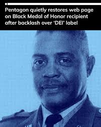 The Department of Defense quietly restored a web page it had removed about  Army Maj. Gen. Charles Rogers, a Black man who earned the Medal of Honor  for his leadership during the