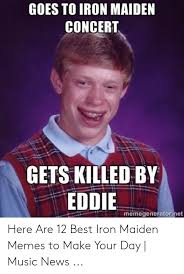 Lift your spirits with funny jokes, trending memes, entertaining gifs, inspiring stories, viral videos, and so much more. Eddie Iron Maiden Meme Tuesday S Memes Iron Maiden 2 Loud 2 Old Music 438 X 686 Jpeg 140 Kb Muhammadazzaini