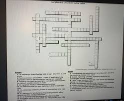 Check spelling or type a new query. Complete The Crossword Puzzle Below Across 2 The Chegg Com