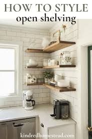 How To Style Open Shelving In Your Kitchen In 2020 Open Shelving Girl Bedroom Designs Shelving