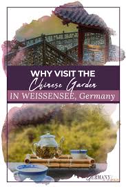 Why To Visit The Chinese Garten Weissensee Germany In 2020 Germany Travel Destinations Germany Germany Travel