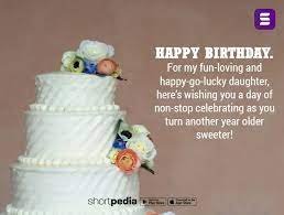 Happy birthday wishes for brother daughter. Birthday Wishes For Daughter Happy Birthday For My Fun Loving And Happy Go Lucky Daughter Here S Wishing You A Day Of Non Stop Celebrating As You Turn Another Year Older Sweeter Shortpedia