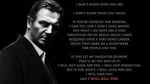 Love This Movie Liam Neeson Liam Neeson Taken Taken Quotes