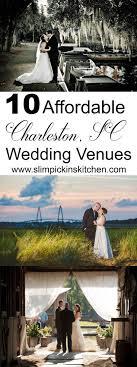 Affordable Charleston Wedding Venues For Brides On A Budget Charleston Sc A Compre Charleston Wedding Venues Best Wedding Venues Wedding Venues South Carolina