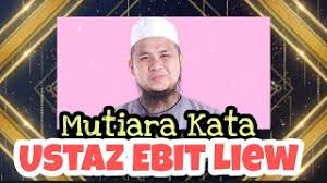 Moga allah s.w.t merahmati ustaz ebit lew. Mutiara Kata Ustaz Ebit Liew Youtube