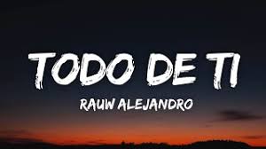 ¿quieres cantar junto con la canción de rauw alejandro pero no sabes la letra? Rauw Alejandro Todo De Ti Letra Lyrics Youtube