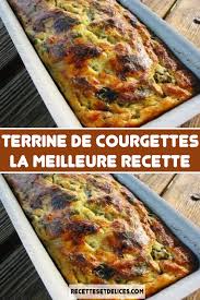 Terrine De Courgettes La Meilleure Recette Recettes De Cuisine Terrine De Courgettes Recette Gratin Courgette
