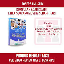 Kita dianjurkan untuk berdoa supaya orang yang. Kumpulan Adab Islami Etika Seorang Muslim Sehari Hari Griya Ilmu Shopee Indonesia
