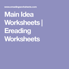 Main Idea Worksheets Ereading Worksheets Inference Main Idea Worksheet Reading Comprehension Worksheets Here is an animated powerpoint lesson on main idea. main idea worksheets ereading