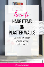 Apr 23, 2021 · determine what type of wall you have: How To Hang Items On Plaster Walls Decor Adventures Plaster Walls Hanging Pictures Diy Home Decor