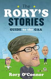 The Rory's Stories Guide to the Gaa: O'Connor, Rory: 9780717179251:  Amazon.com: Books