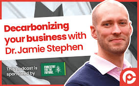 Decarbonizing Your Business with Dr. Jamie Stephen