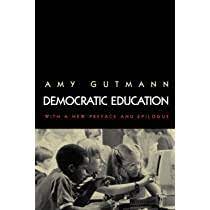 Amy gutmann is president of the university of pennsylvania. Democratic Education Revised Edition Gutmann Amy 9780691009162 Amazon Com Books