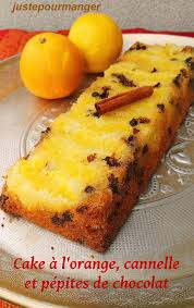 Cake A L Orange Cannelle Et Pepites De Chocolat Justepourmanger Cake A L Orange Recette Cake Chocolat Pepite Chocolat