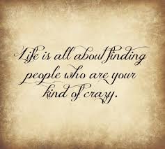 My Kind Of Crazy Words Quotes Quotations