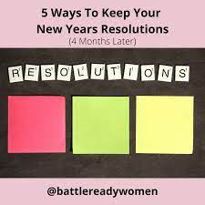 5 Ways To Stick To Your New Years Resolution 4 Months Later New Years Resolution Months In A Year Newyear