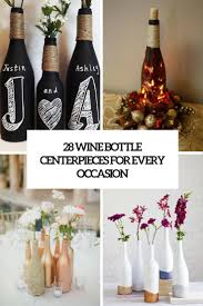 But the fun process of accumulating all of those empty bottles remains the same. 28 Wine Bottle Centerpieces For Every Occasion Shelterness