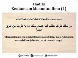 Mengingat pentingnya mencari ilmu untuk kehidupan manusia, maka bagi pada artikel kali ini kami akan menyampaikan dalil al quran dan hadist mengenai kewajiban menuntut ilmu. Hadits Keutamaan Menuntut Ilmu 1 Youtube