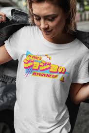 Is That A Jojo Reference Aesthetic Shirts Japanese Shirt Anime Shirt