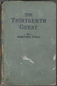 The Thirteenth Guest or The Morgan Mysteries by Trail, Armitage: Good Cloth  (1929) | BASEMENT BOOKS