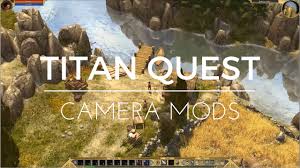 Frozen world will give you a free and at the same time; Titan Quest Camera Mods Youtube