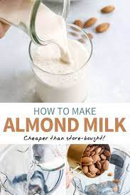 How To Make Almond Milk That Tastes Better Than Store Bought Recipe Almond Milk Recipes Milk Recipes Make Almond Milk