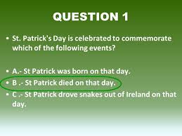 If you fail, then bless your heart. St Patrick S Day Great Quiz How Much Do You Know About Saint Patrick S Day Ppt Download