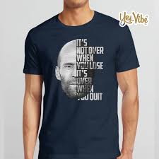 September 12, 1972 if you're going to do something, do it with style! Its Not Over When You Lose Its Over When You Quit Jason Statham Fast And Furious Quote Shirts Office Tee