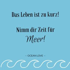 Das Leben Ist Zu Kurz Nimm Dir Zeit Fur Meer Spruche Zitate Schone Lustig Meer Ozean Wanderlust Reisen Zitate Reisen Urkomische Zitate Zitate