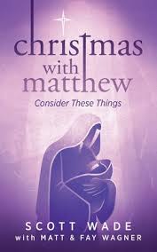 Christmas with Matthew: Consider These Things