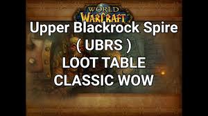 Classic Wow Upper Blackrock Spire Loot Table Ubrs All Bosses Youtube
