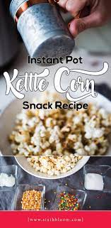 Instant Pot Kettle Corn Snack Recipe Sixth Bloom Kettle Corn Recipe Recipes Corn Snacks