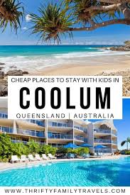 The Best Family Holiday Accommodation Coolum Thrifty Family Travels In 2020 Oceania Travel Australia Vacation Australia Travel Guide