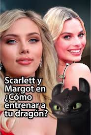 ¿Imaginas a #scarlettjohansson y #margotrobbie protagonizando el live  action de #comoentrenaratudragon? ¡Los fans sí! 🐉 #fyp #viral #peliculas