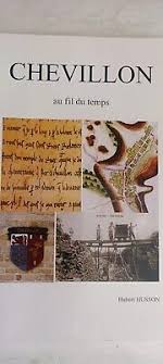 CHEVILLON au Fil du Temps Robert Husson ...histoire locale haute-marne