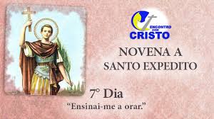 Compartilhe com quem você ama. Novena A Santo Expedito 7 Dia Encontro Com Cristo