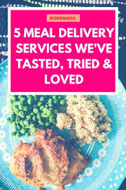 I Don T Always Have Time To Cook So Meal Delivery Services Are My Jam They Are Great For Bu Meal Delivery Service Best Home Food Delivery Home Delivery Meals