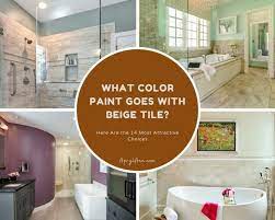 What Color Paint Goes With Beige Tile