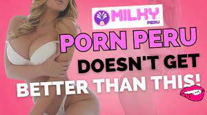 Porn from Peru doesn't get better than on Milky Peru! -