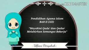 Meyakini qada' dan qadar melahirkan semangat bekerja. Materi Pai Kelas Xii Bab Ii Meyakini Qada Dan Qadar Melahirkan Semangat Bekerja Youtube